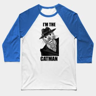 I'm the Catman! Baseball T-Shirt